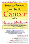 How To Prevent and Treat Cancer With Natural Medicine