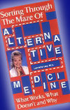 Sorting Through The Maze Of Alternative Medicine